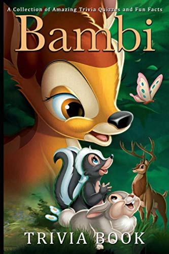 Quizzes Fun Facts Bambi Trivia Book: Interesting Facts And Trivia About