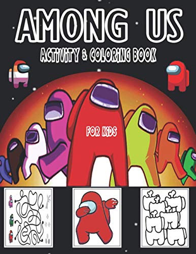 Among Us Activity & Coloring Book: Among Us Game Themed Activity