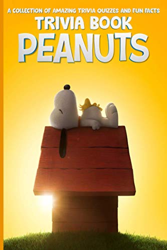 Quizzes Fun Facts Peanuts Trivia Book: The Ultimate Challenge For ...
