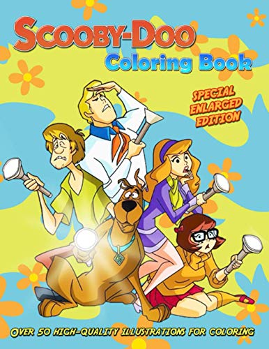 Scooby-Doo: Coloring Book: Over 50 high-quality illustrations for coloring, SPECIAL ENLARGED ...