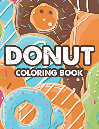Donut Coloring Book Stress Relieving Donut Illustrations And Designs 