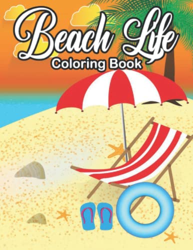Beach Life Coloring Book: 50 Hand-Drawn Adult Coloring Pages Featuring