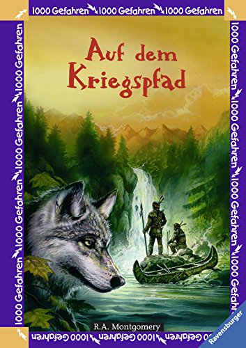 Auf Dem Kriegspfad Kurzgeschichte 1000 Gefahren. Auf dem Kriegspfad. ( Ab 8 J.). by R. A. Montgomery