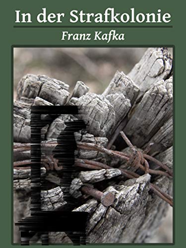 In Der Strafkolonie Epoche In der Strafkolonie (German Edition) by Franz Kafka | Goodreads