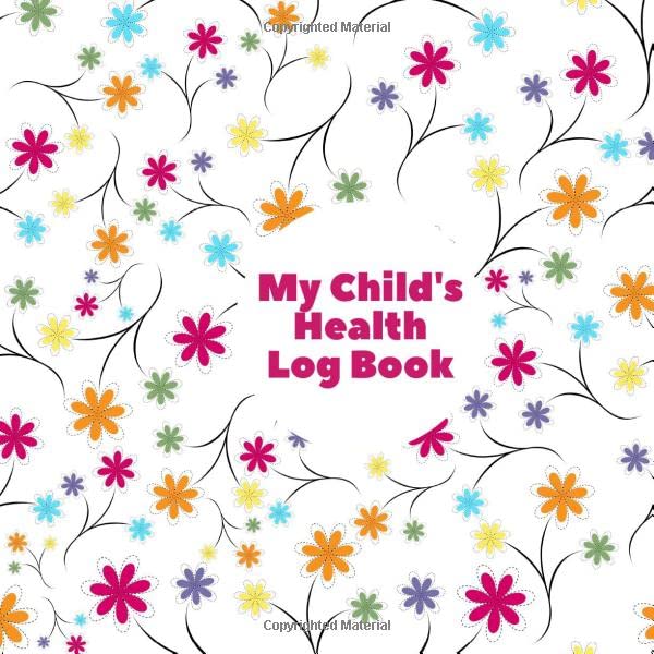 My Child's Health Log Book Medical History Record Book, Baby