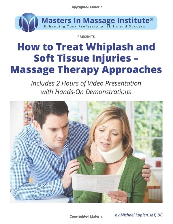 How to Treat Whiplash and Soft Tissue Injuries Massage Therapy