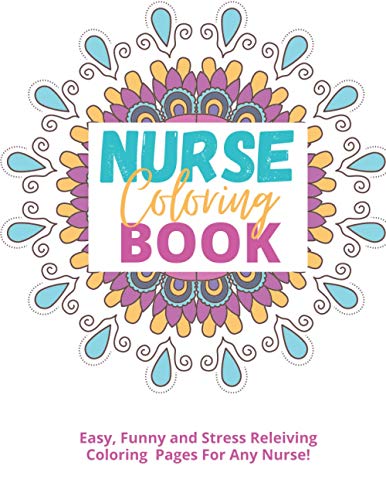 Nurse Coloring Book: Funny and Querky Coloring Book for all Nurses! by Richard Parrish | Goodreads