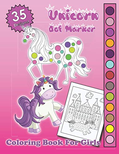 Unicorn Dot Marker Coloring Book For Girls: Creative Do A Dot Fun ...