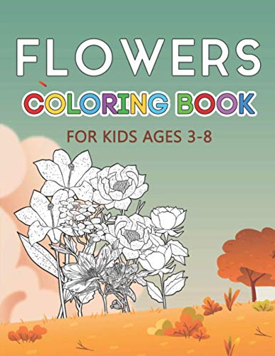 Flowers Coloring Book: Color your Favorite Flowers Drawings - Best ...