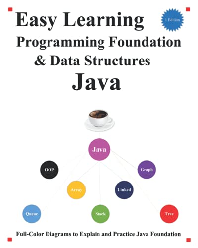 Easy Learning Programming Foundation & Data Structures Java: Full-Color ...