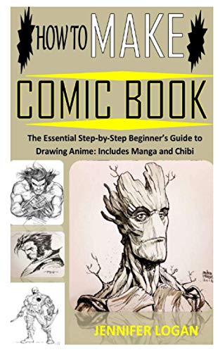 HOW TO MAKE COMIC BOOK: The Essential Step-by-Step Beginner’s Guide to - How To Create A Manga Book