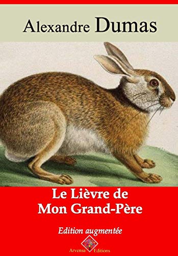 Le lièvre de mon grandpère suivi d'annexes Nouvelle édition 2019 by