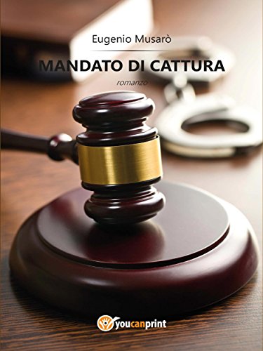 Mandato di cattura (Italian Edition) by Eugenio Musarò Goodreads