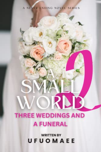 A Small World - Season Two: Three Weddings And A Funeral