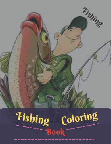 Fishing Coloring Book: Over 50 Coloring Designs for All Ages, Fishing ...