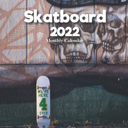 Skateboard Monthly Calendar 2022 A Monthly and Weekly Calendar 2022