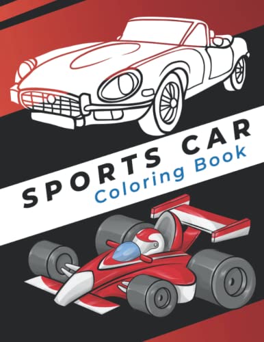 Sports Car Coloring Book: Wonderful Sports Car Coloring Book for Kids