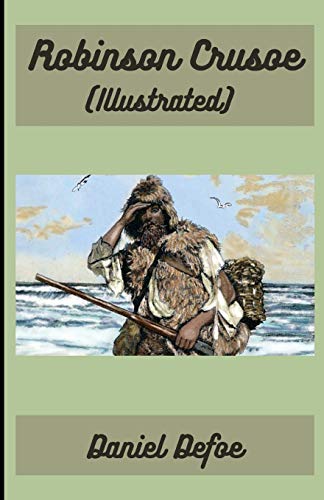 Robinson Crusoe Illustrated by Daniel Defoe | Goodreads
