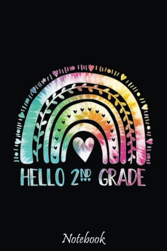 1st Grade Graduated Hello 2nd Grade Tie Dye Rainbow Notebook: Cute ...