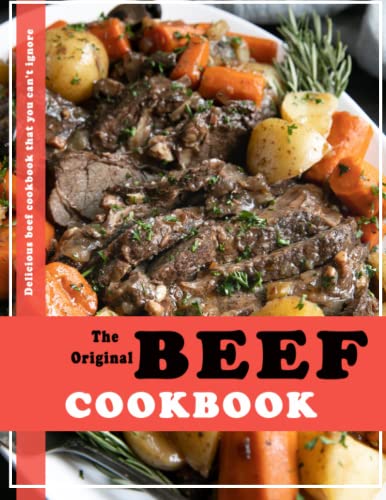 The Original BEEF COOKBOOK: Delicious beef cookbook that you can't