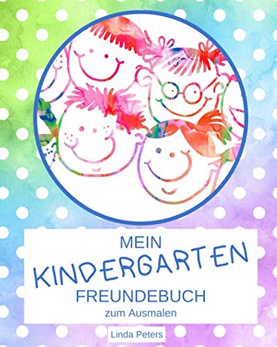 Mein Kindergarten Freundebuch zum Ausmalen: Kindergartenfreundebuch mit