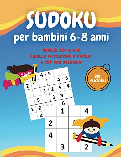 SUDOKU Per Bambini 6 8 Anni 200 Puzzles Sudoku Per Bambini Dai 6 Agli 
