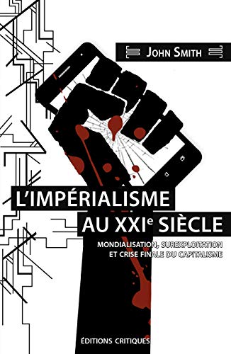 L'Impérialisme au XXIe siècle. Mondialisation, sur-exploitation et crise finale du capitalisme book cover