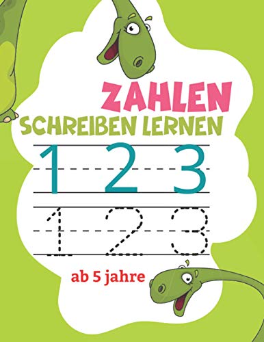 Zahlen Schreiben Lernen ab 5 Jahre: Vorschule Übungshefte Ab 5 Jahre