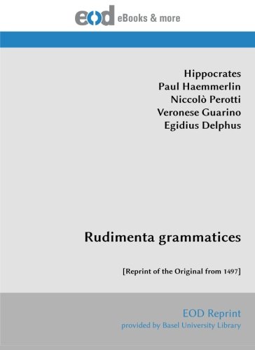 Rudimenta grammatices: [Reprint of the Original from 1497] by ...