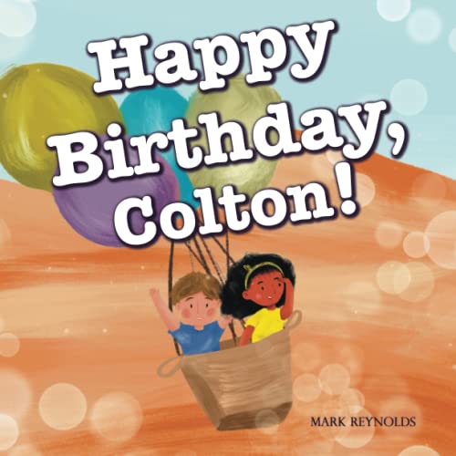 Happy Birthday, Colton!: Perfect Birthday Present Gift Book for Boys