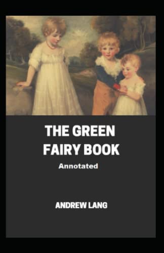 The Green Fairy Book Annotated by Andrew Lang | Goodreads
