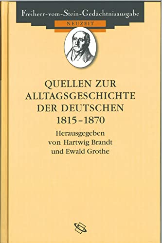 Quellen zur Alltagsgeschichte der Deutschen 1815-1870 by Hartwig Brandt ...