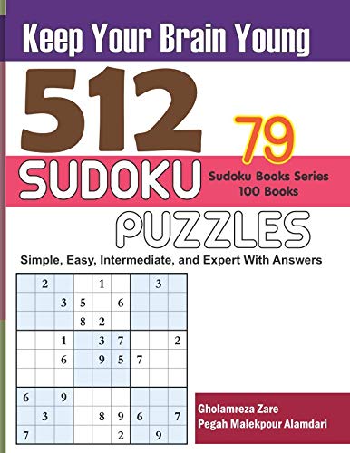 Keep Your Brain Young: 512 Sudoku Puzzles - Simple, Easy, Intermediate ...