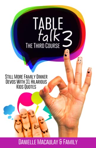 Table Talk 3 The Third Course Still More Fun Family Dinner Devos By