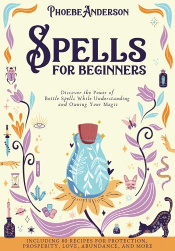 Spells for Beginners: Discover the Power of Bottle Spells While ...