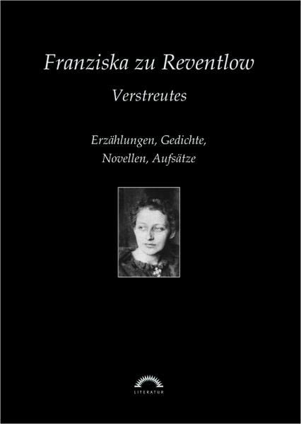 Reventlov Franziska zu Reventlow Werkausgabe 6. Verstreutes by Franziska zu ...