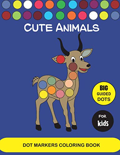 Cute Animals Dot Markers Coloring Book: 60 Unique design | Easy Guided ...