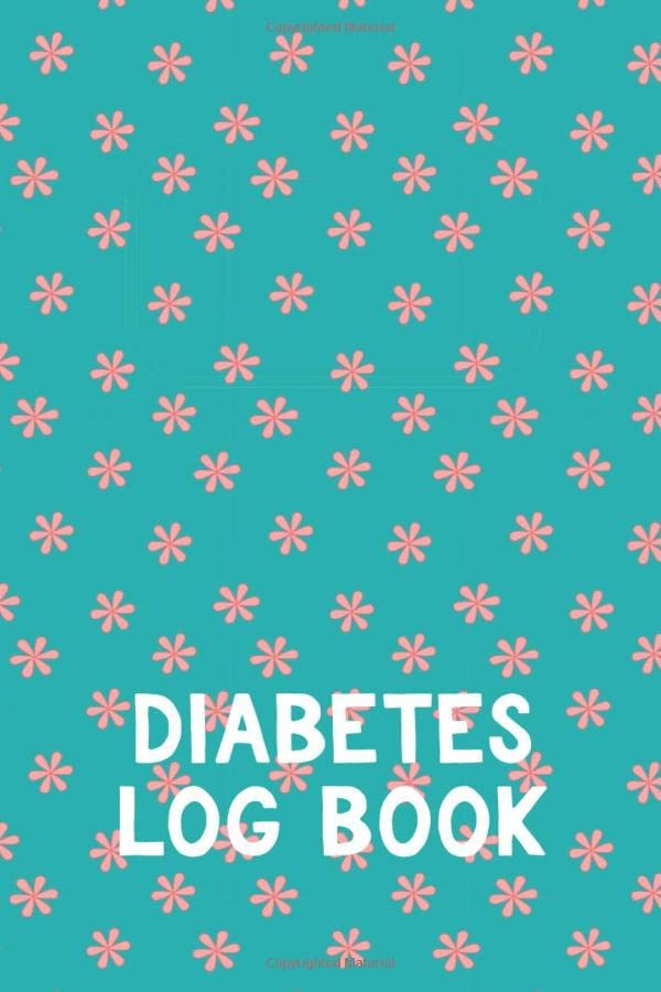 Diabetes Log Book Flower Blood Glucose Log Book; Women Blood Sugar Diary; Girls Daily Record