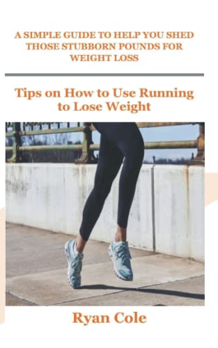 A SIMPLE GUIDE TO HELP YOU SHED THOSE STUBBORN POUNDS FOR WEIGHT LOSS ...