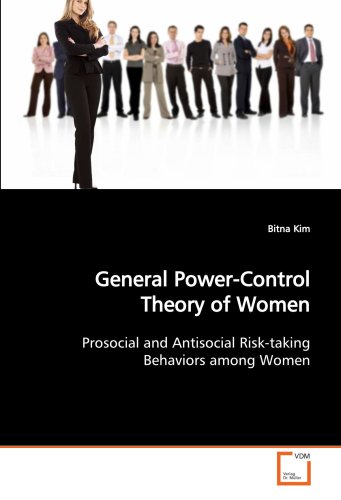 General Power-Control Theory of Women: Prosocial and Antisocial Risk ...