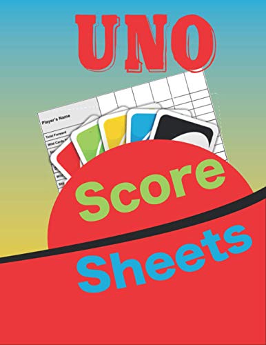 Uno Score Sheets: 120 Large Page Score Organized and Record Book for ...