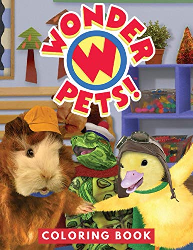 Wonder Pets Coloring Book: Perfect Christmas Gift For Kids And Adults