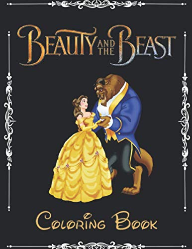 Beauty And The Beast Coloring Book: 100+coloring pictures for kids and