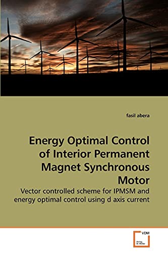 Energy Optimal Control of Interior Permanent Magnet Synchronous Motor ...