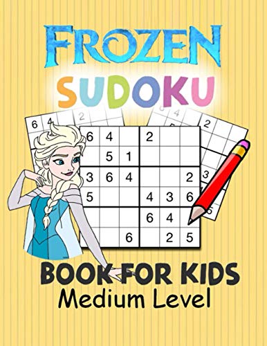 Frozen Sudoku Book For Kids Medium Level: Significantly improves memory ...