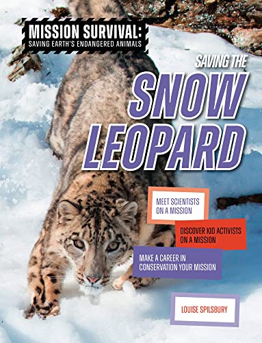 Saving the Snow Leopard: Meet Scientists on a Mission, Discover Kid
