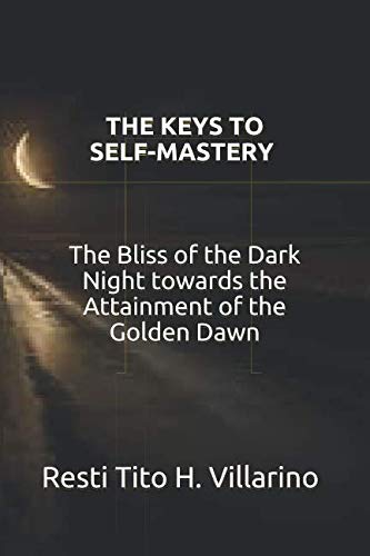 THE KEYS TO SELF – MASTERY by Resti Tito Villarino | Goodreads