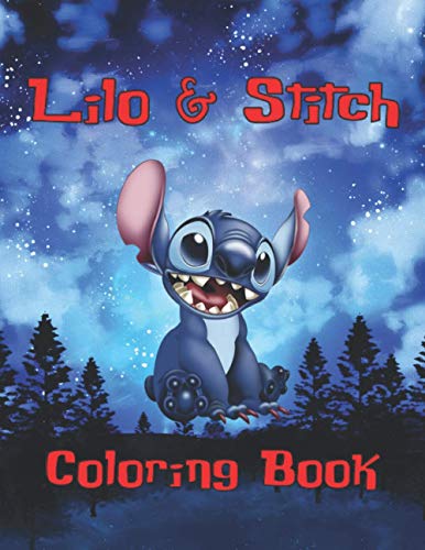 Lilo & Stitch Coloring Book: 100+coloring pictures for kids and adults with all favorite Lilo ...