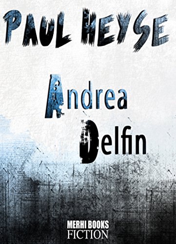 Andrea Delfin DIE BESTEN BÜCHER ALLER ZEITEN by Paul Heyse Goodreads