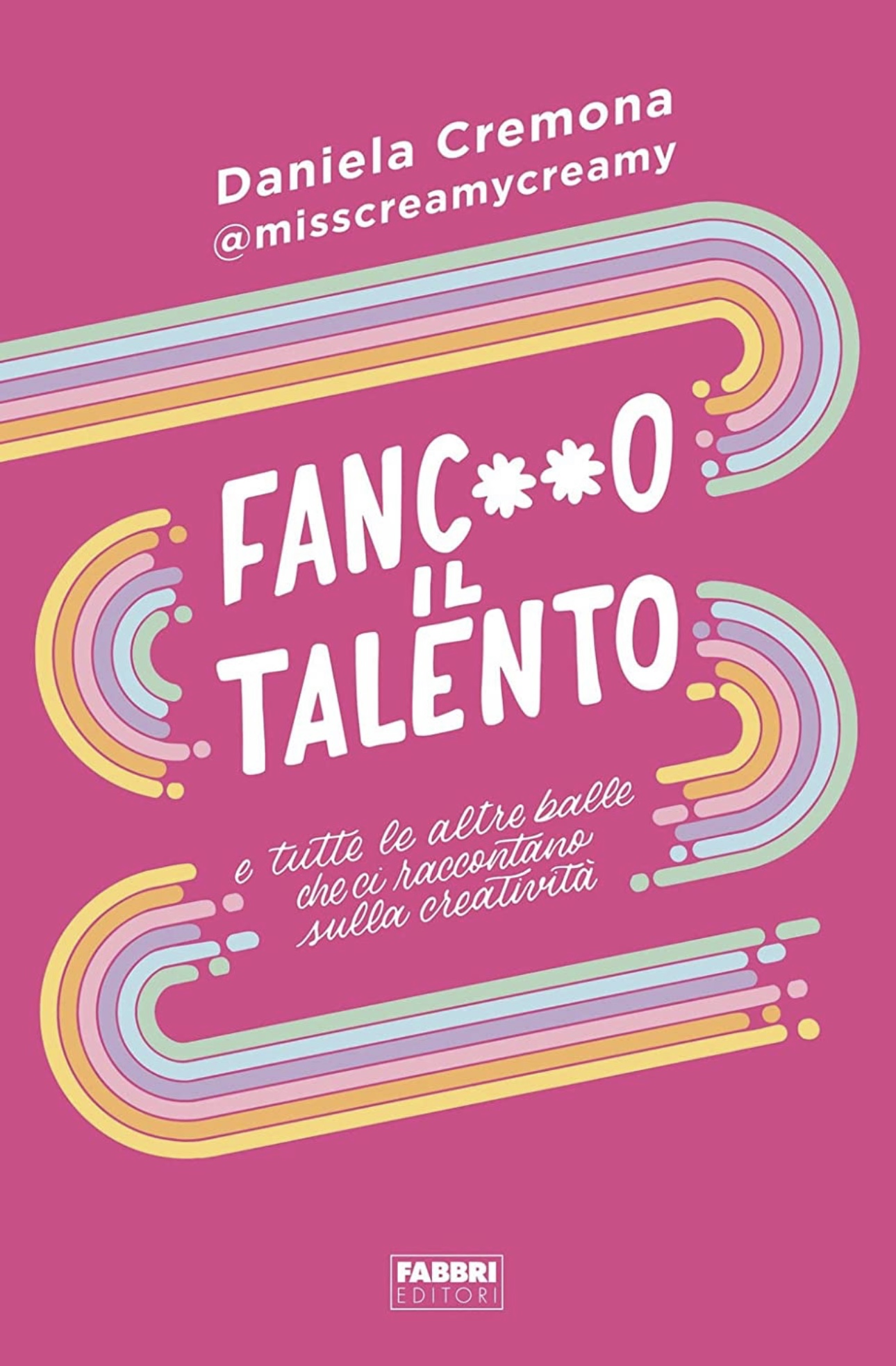 Fanc**o il talento: e tutte le altre balle che ci raccontano sulla creatività